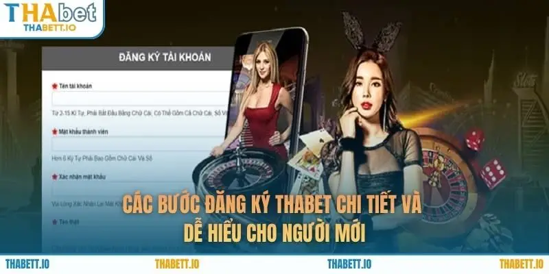 Các bước đăng ký THABET chi tiết và dễ hiểu cho người mới