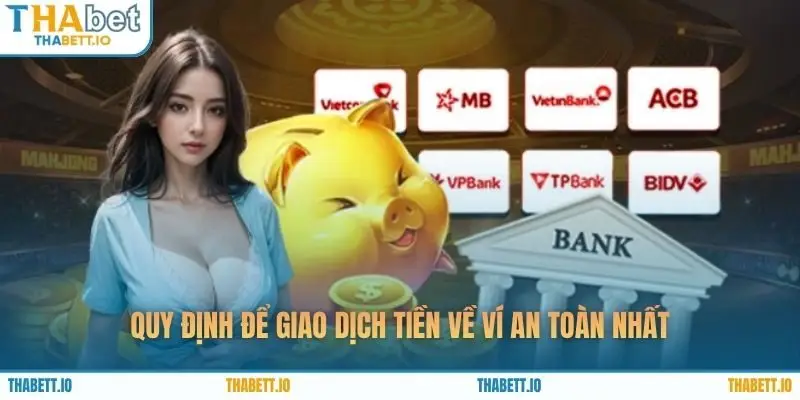 Quy định để giao dịch tiền về ví an toàn nhất